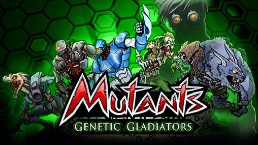 download Mutants: Genetic gladiators apk
